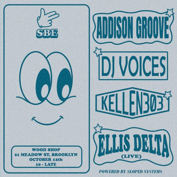 Sbe: Addison Groove, Dj Voices, Kellen303, Ellis Delta