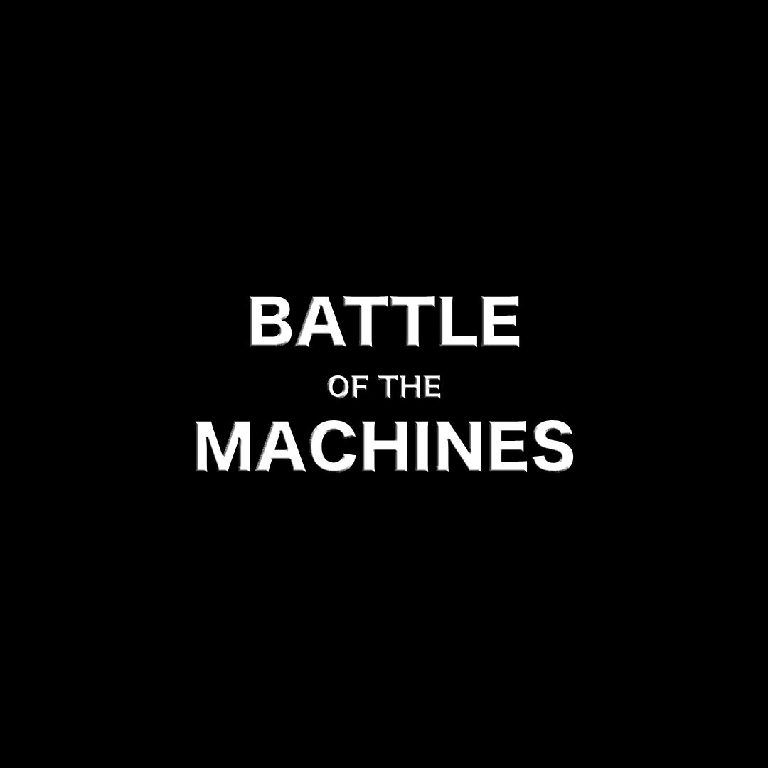 Battle Of The Machines