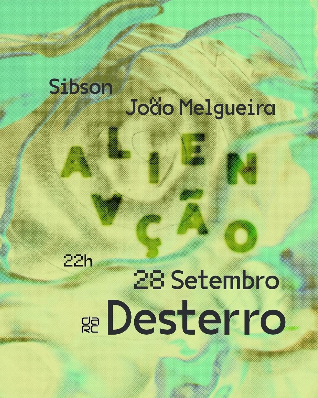 Alienação - Desterro #16 With Sibson & João Melgueira