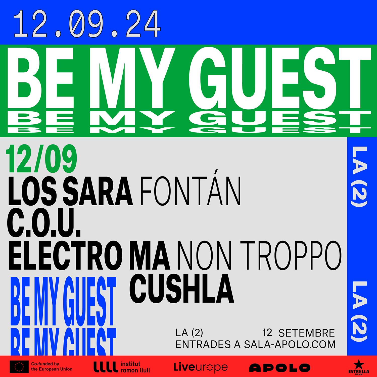 Be My Guest: Los Sara Fontán + Electro Ma Non Troppo + C.O.U. + Cushla & Talk With Raül Refree