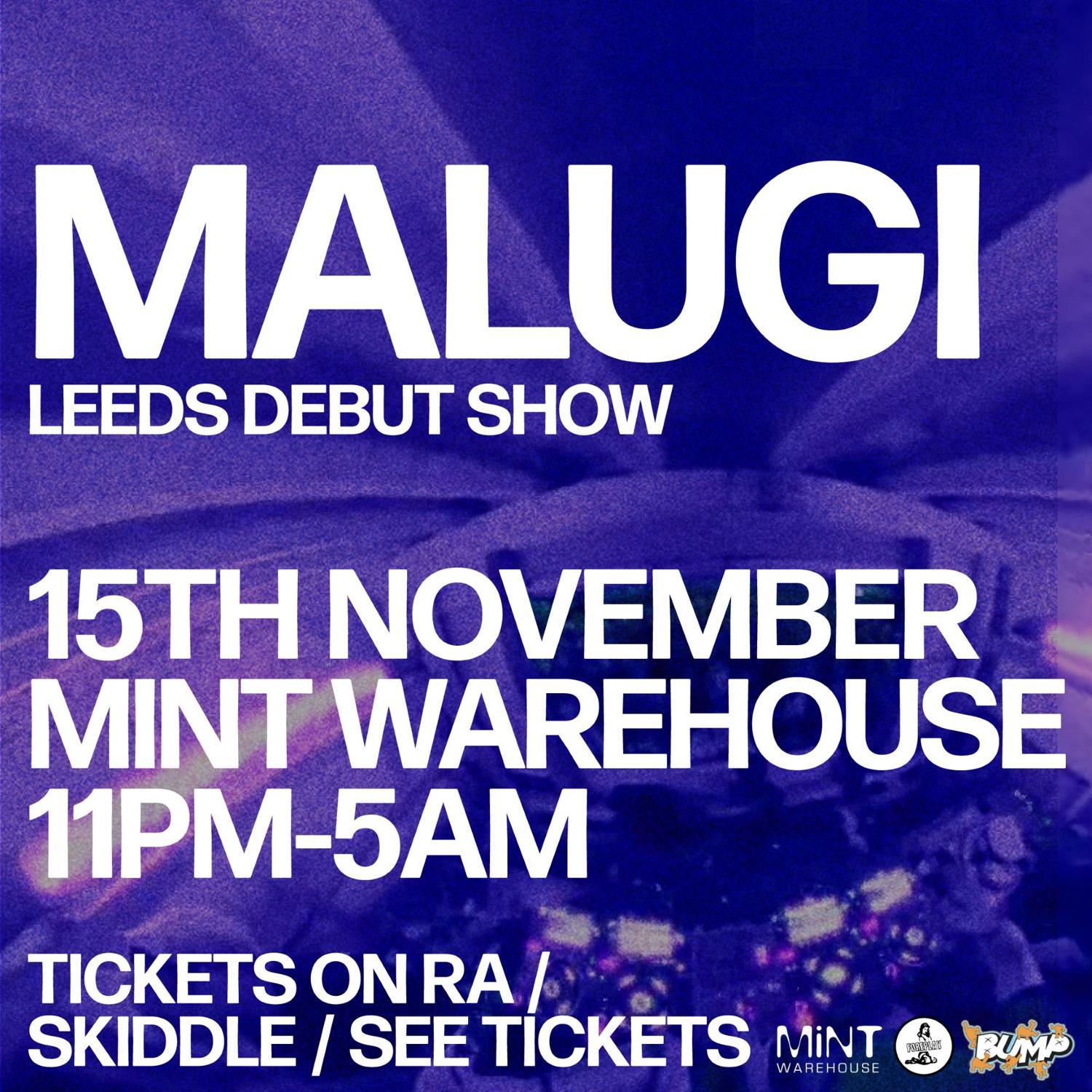 Malugi (Leeds Debut)