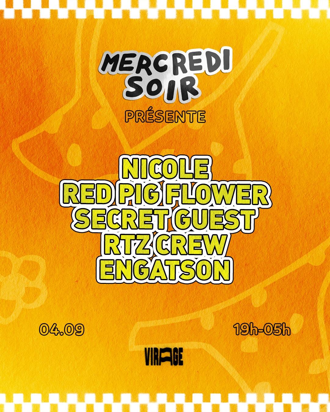 Mercredi Soir : Nicole, Red Pig Flower, Rtz Crew, Engatson