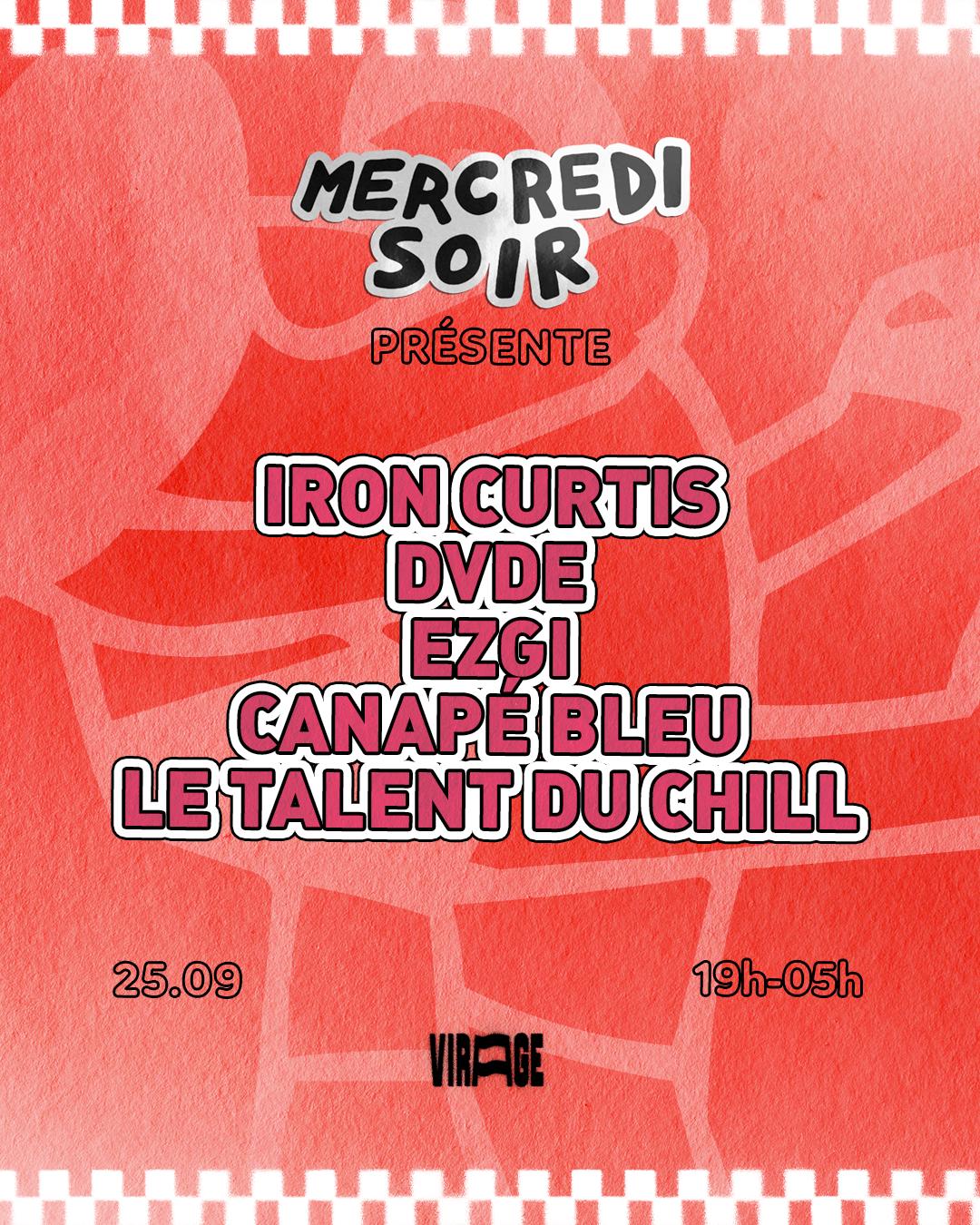 Closing Mercredi Soir: Iron Curtis, Dvde, Ezgi, Canapé Bleu & Le Talent Du Chill