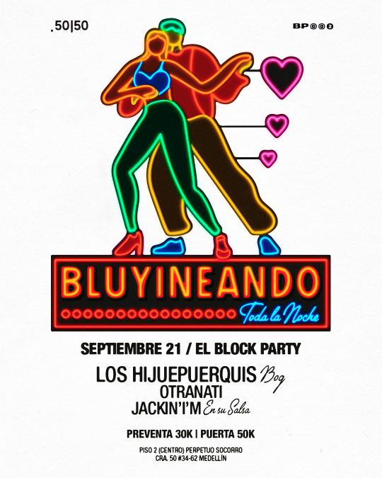 Bluyineando Toda La Noche X Block Party