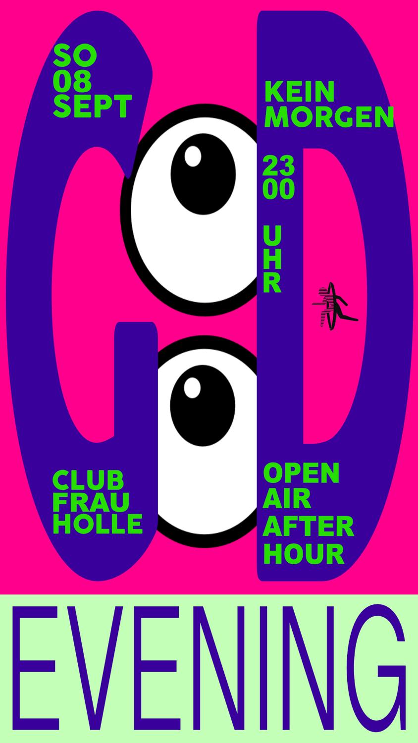 'Kein Morgen' - Open Air Afterhour - 23:00 Uhr - Frau Holle