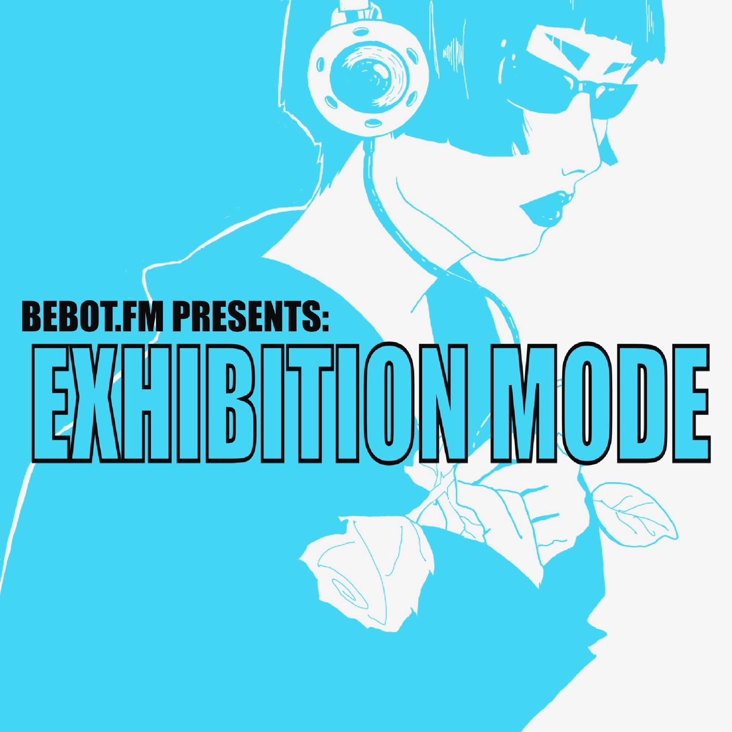 Bebot.Fm: Exhibition Mode- With Dazegxd, Yungeradrian, Jedwill, & Miya Lowe