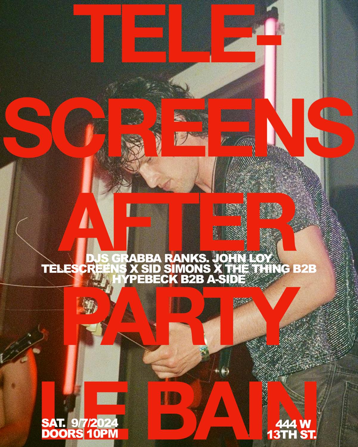 Telescreens After Party X Le Bain