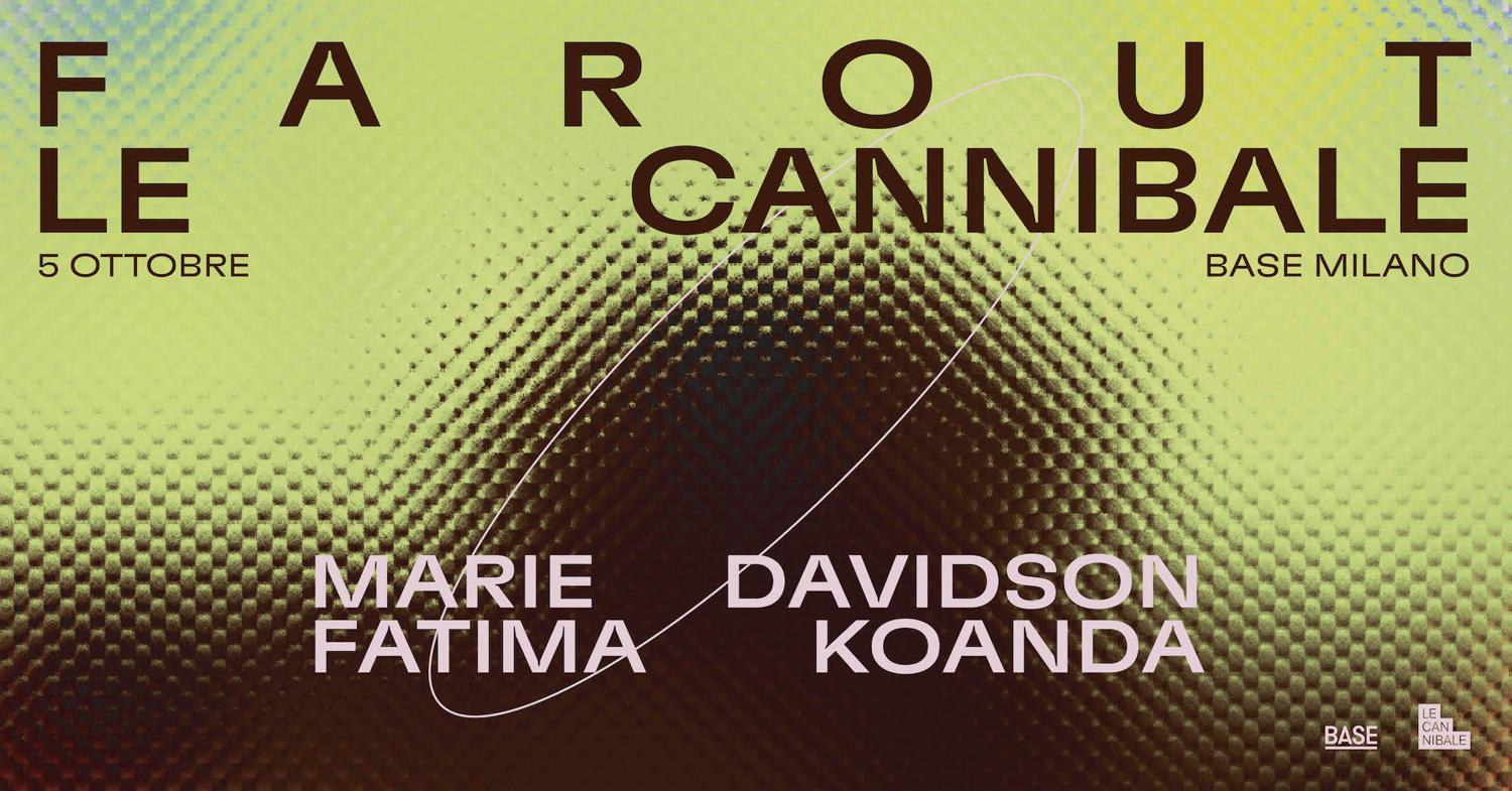 Le Cannibale & Farout - Marie Davidson, Fatima Koanda