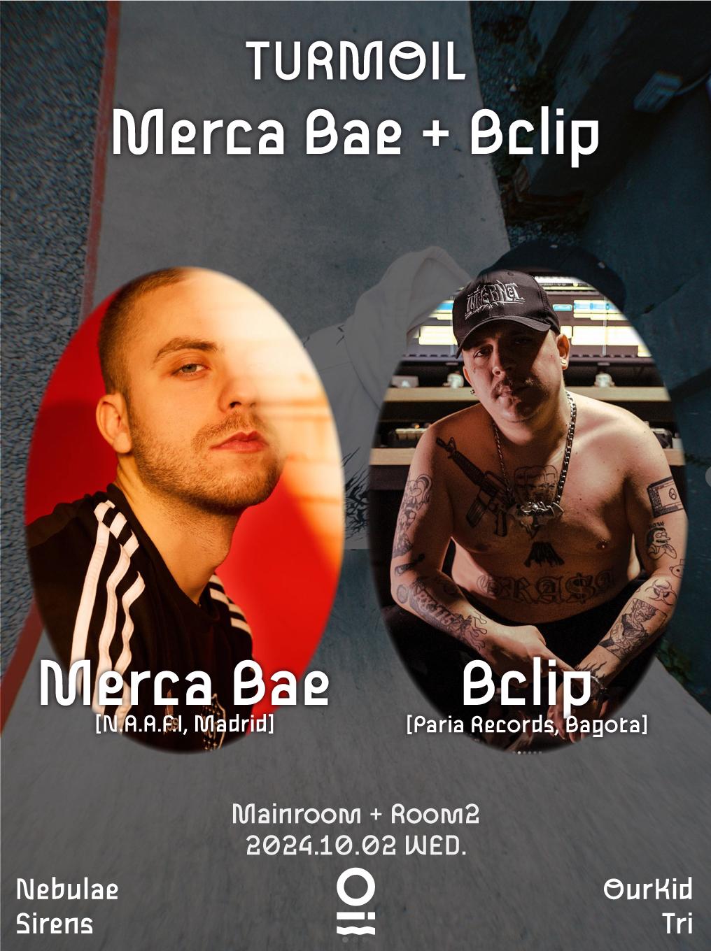 Mainroom: Turmoil: Merca Bae + Bclip