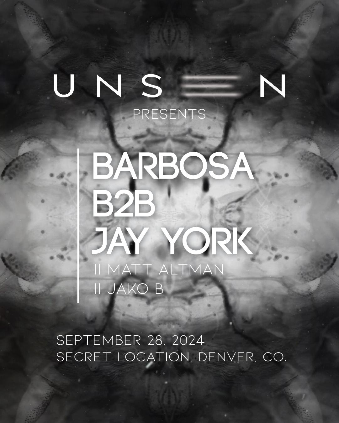 Unseen Presents: Barbosa B2B Jay York