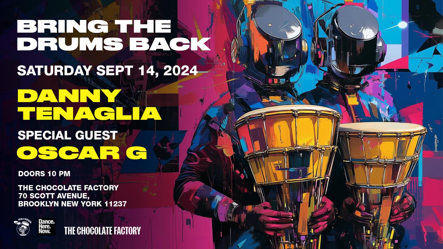 Danny Tenaglia: Bring The Drums Back With Special Guest Oscar G