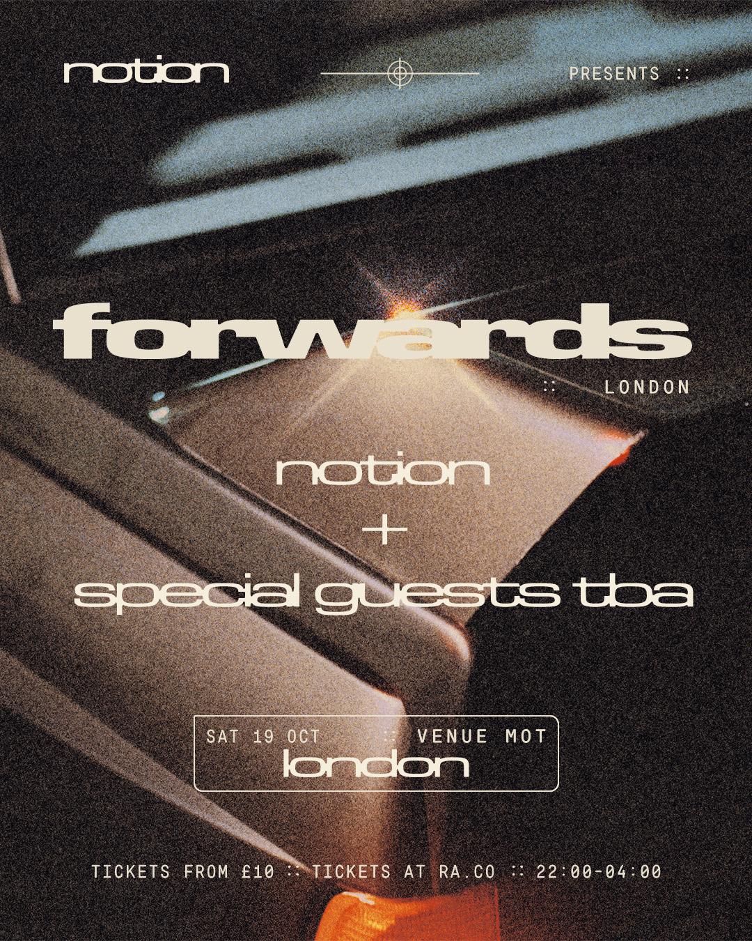 Notion Presents Forwards: Notion & Special Guests (Venue Mot, London)