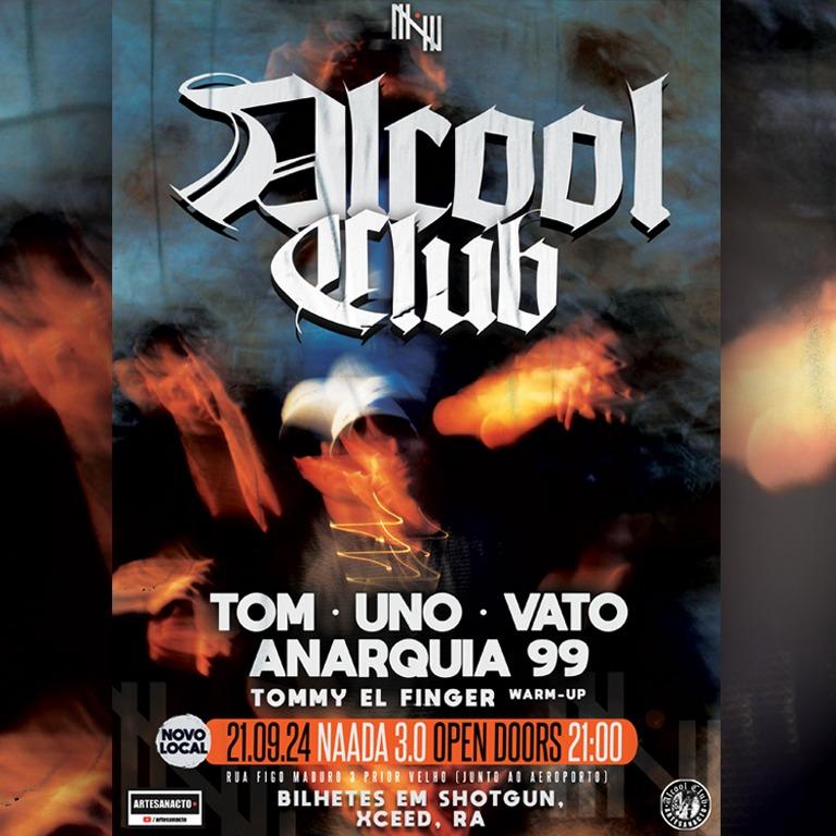 Alcool Club — C/ Uno, Tom, Vato & Anarquia 99