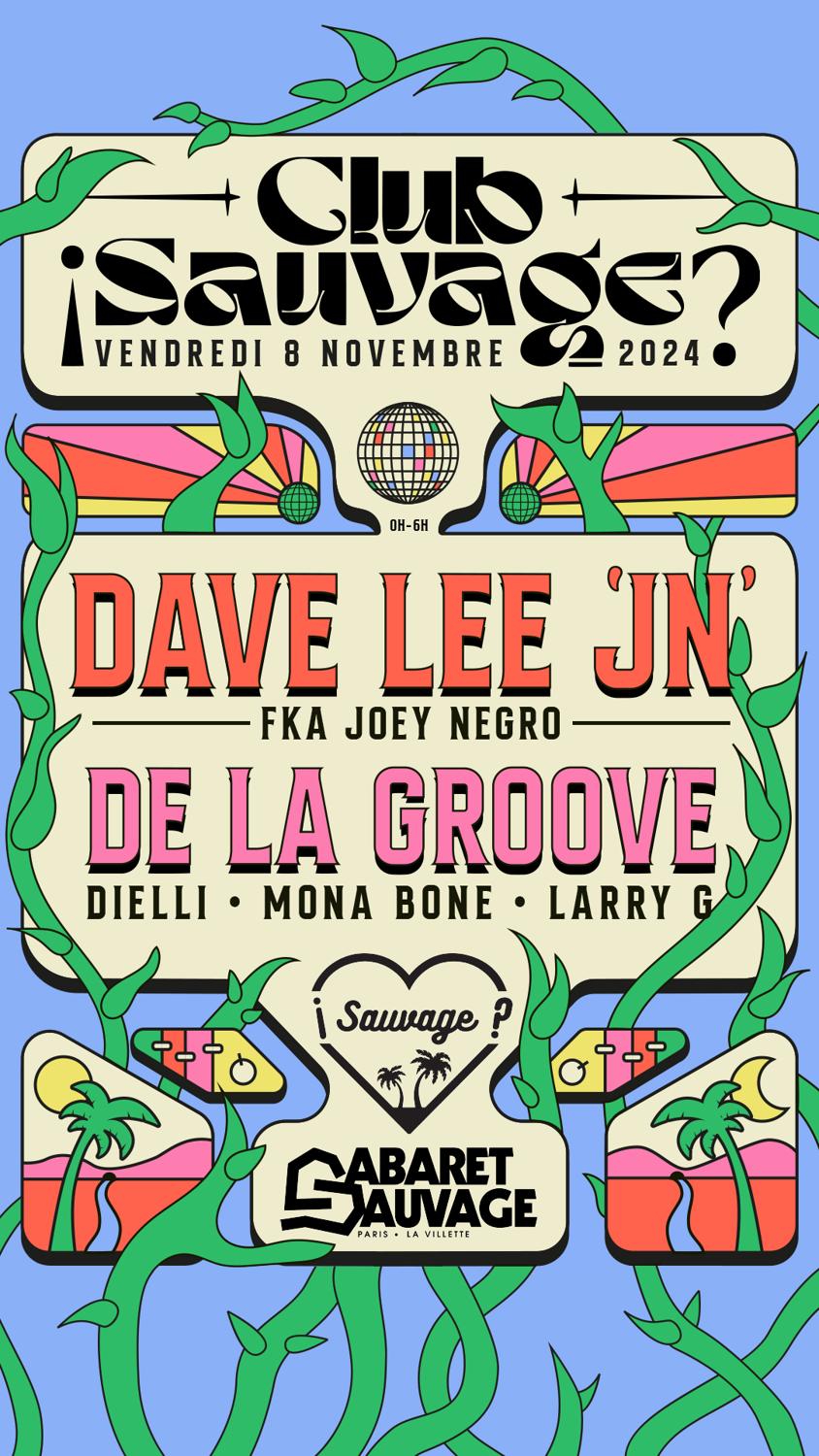 ¡Club Sauvage: Dave Lee Jn / De La Groove