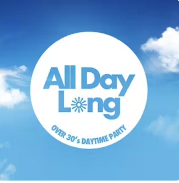 All Day Long - Over 30S Day Party With Tall Paul