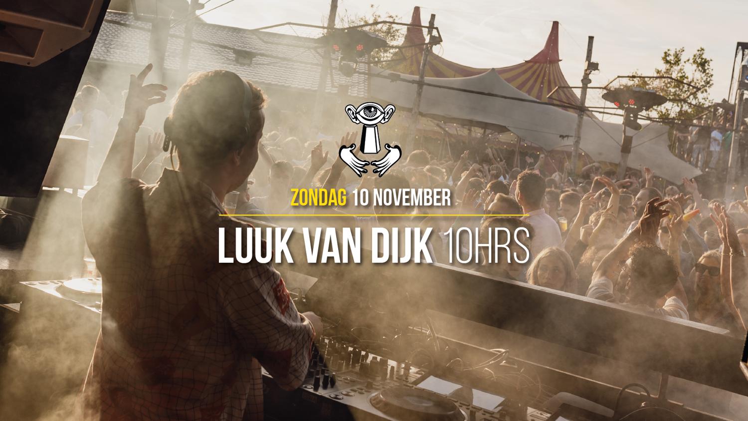 10 Nov - Thuishaven With Luuk Van Dijk 10Hrs