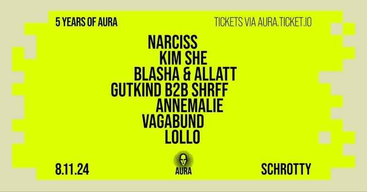 Aura Weekender Part I Mit Narciss, Blasha & Allatt, Kim She Uvm