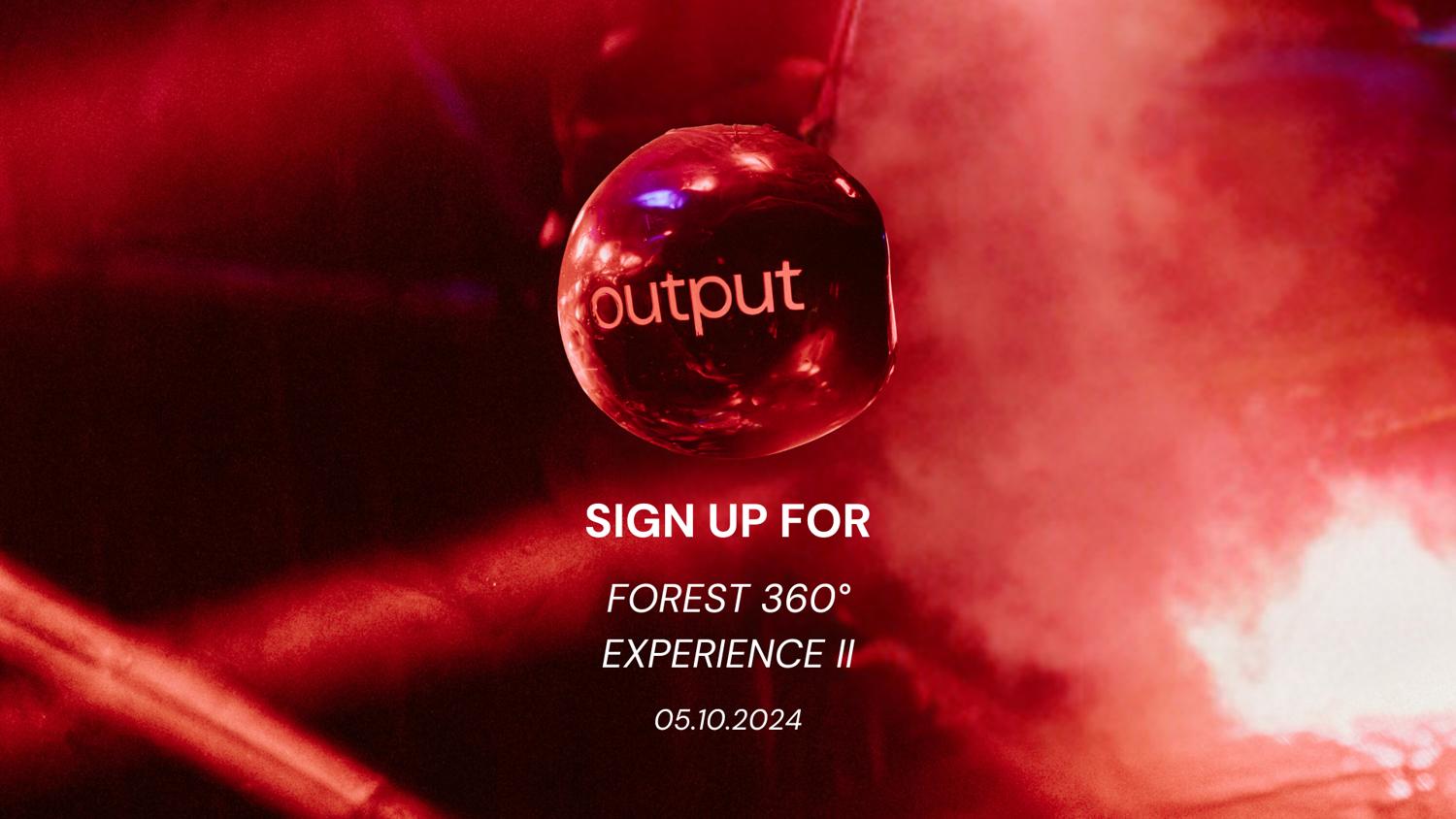 Output 360º Forest Experience Ii (Summer Closing Season Pool & Forest)