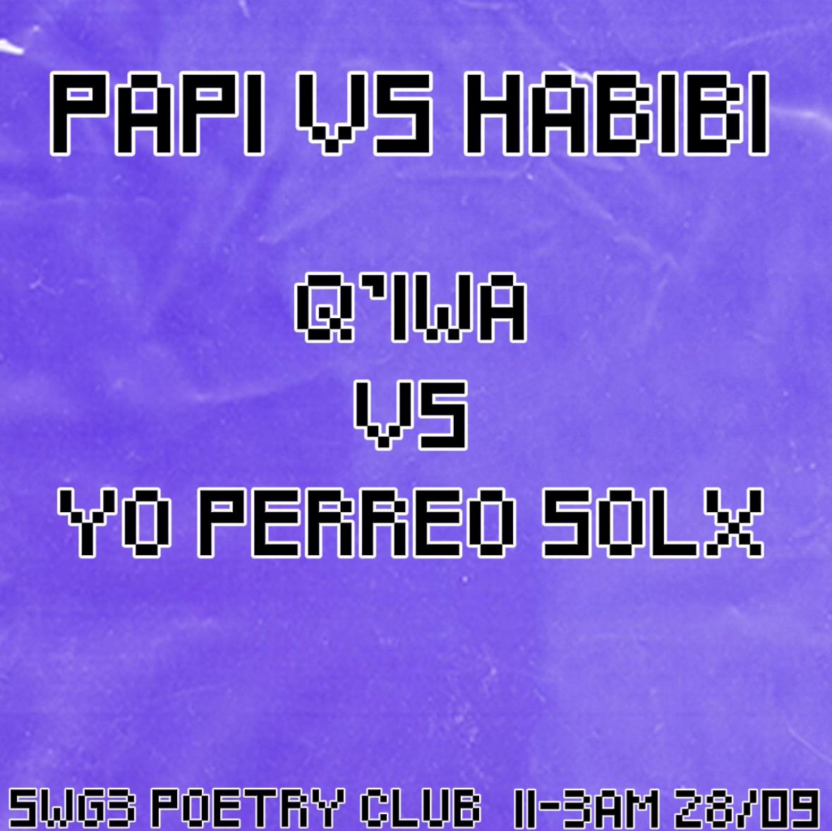 Q'Iwa Vs Yo Perreo Solx: Papi Vs Habibi