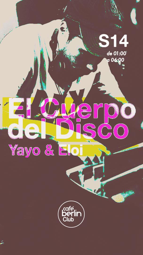 El Cuerpo Del Disco: Yayo & Eloi