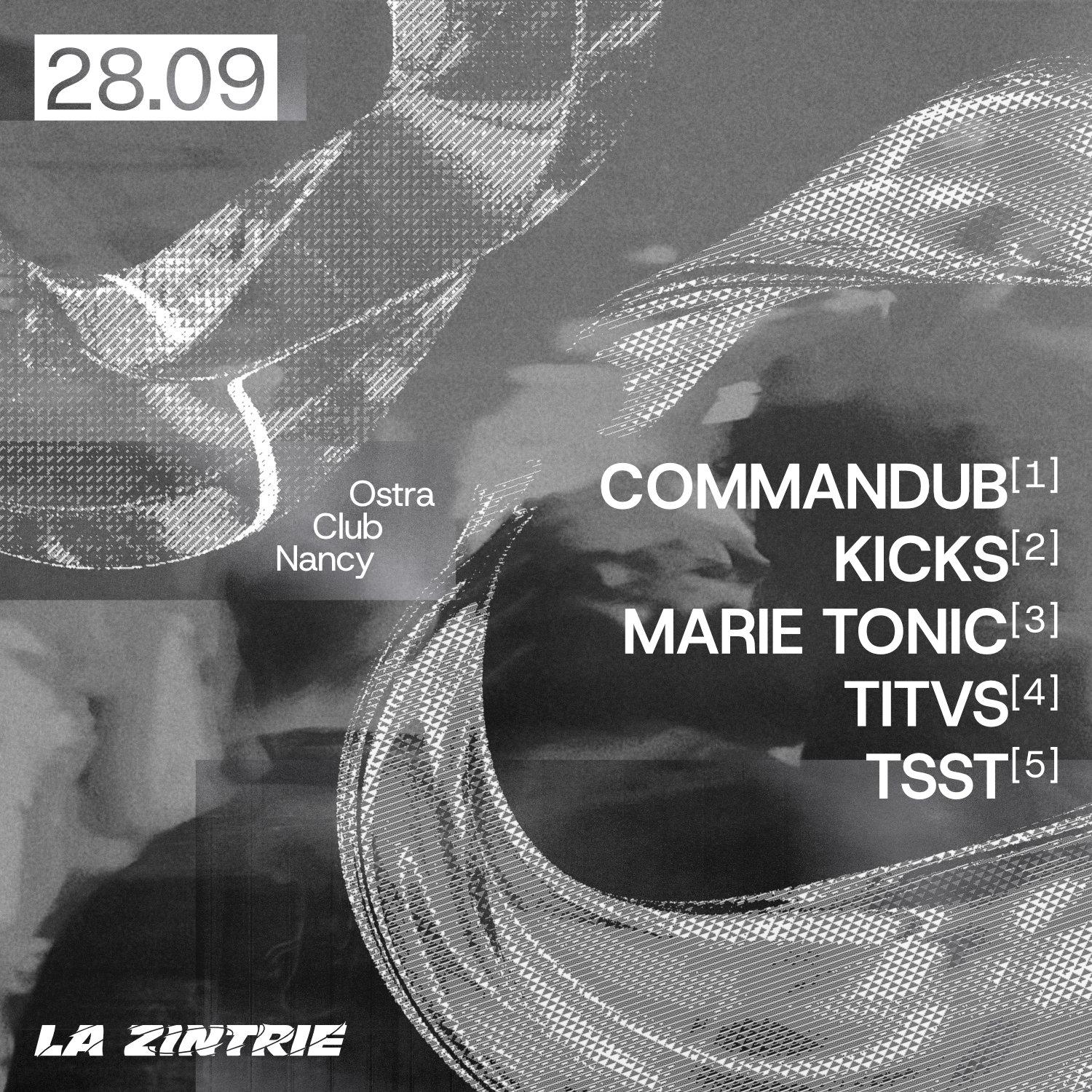 La Zintrie Presents Commandub, Marie Tonic, Kicks, Titvs, Tsst