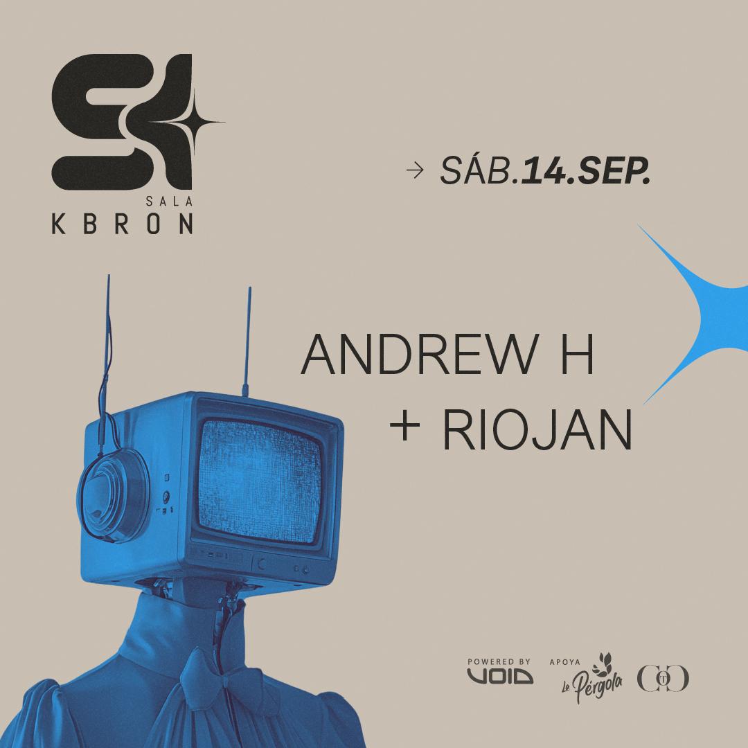 Andrew H + Riojan