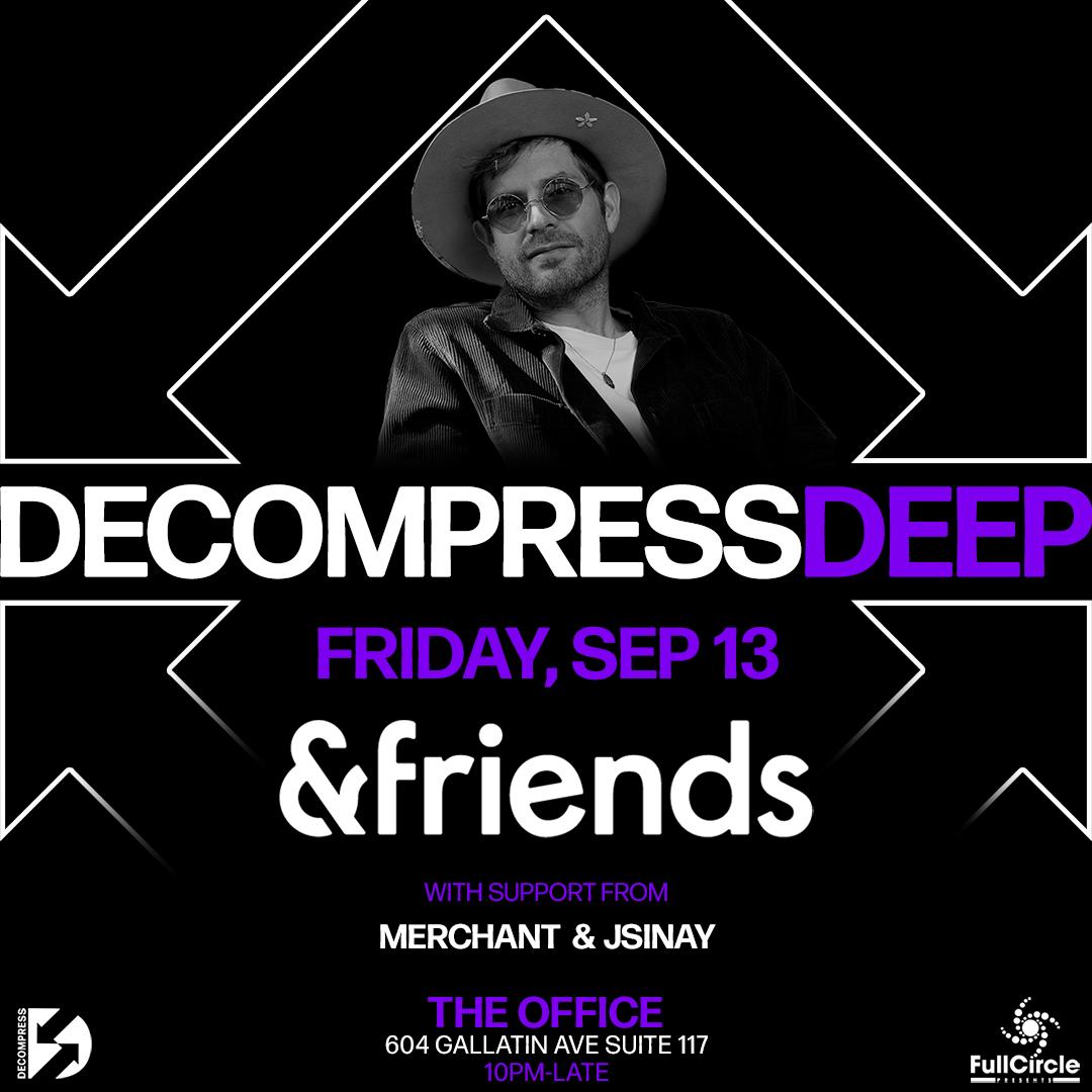 Decompress [Deep] Feat. &Friends