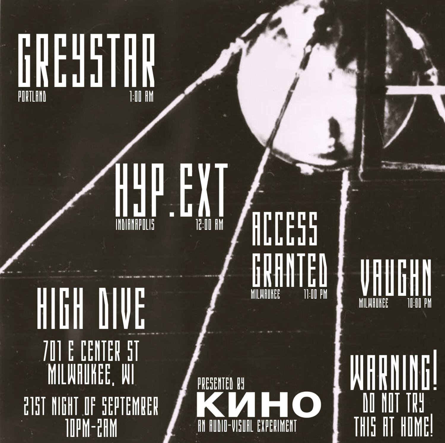 Kino Presents: Greystar, Hyp.Ext, Access Granted, Vaughn