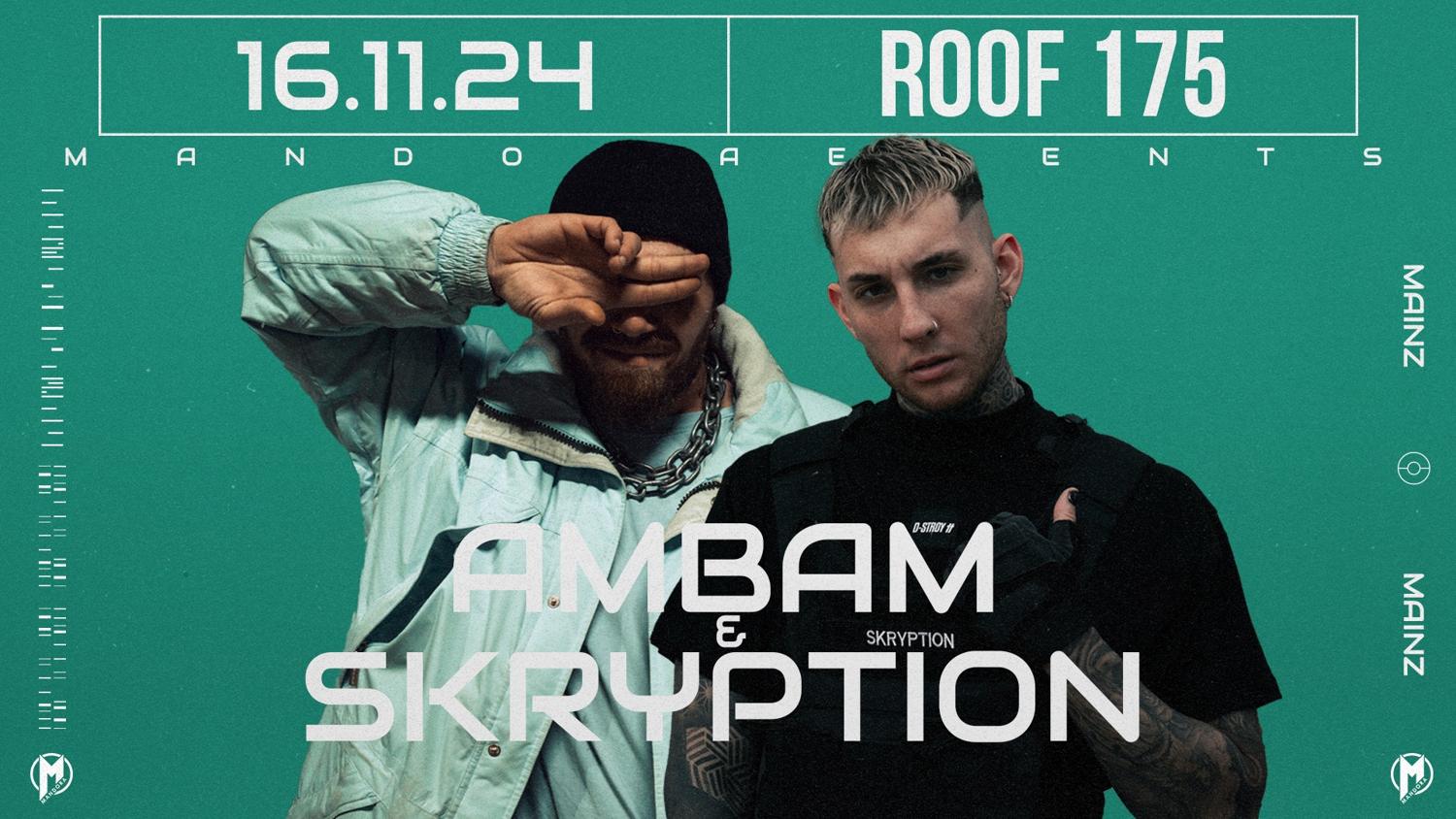 Mandora Pres. Skryption & Ambam - Roof175 Mainz