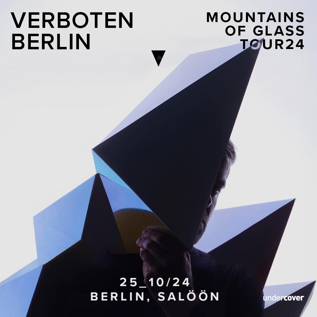 Verboten Berlin - Mountains Of Glass Tour 2024