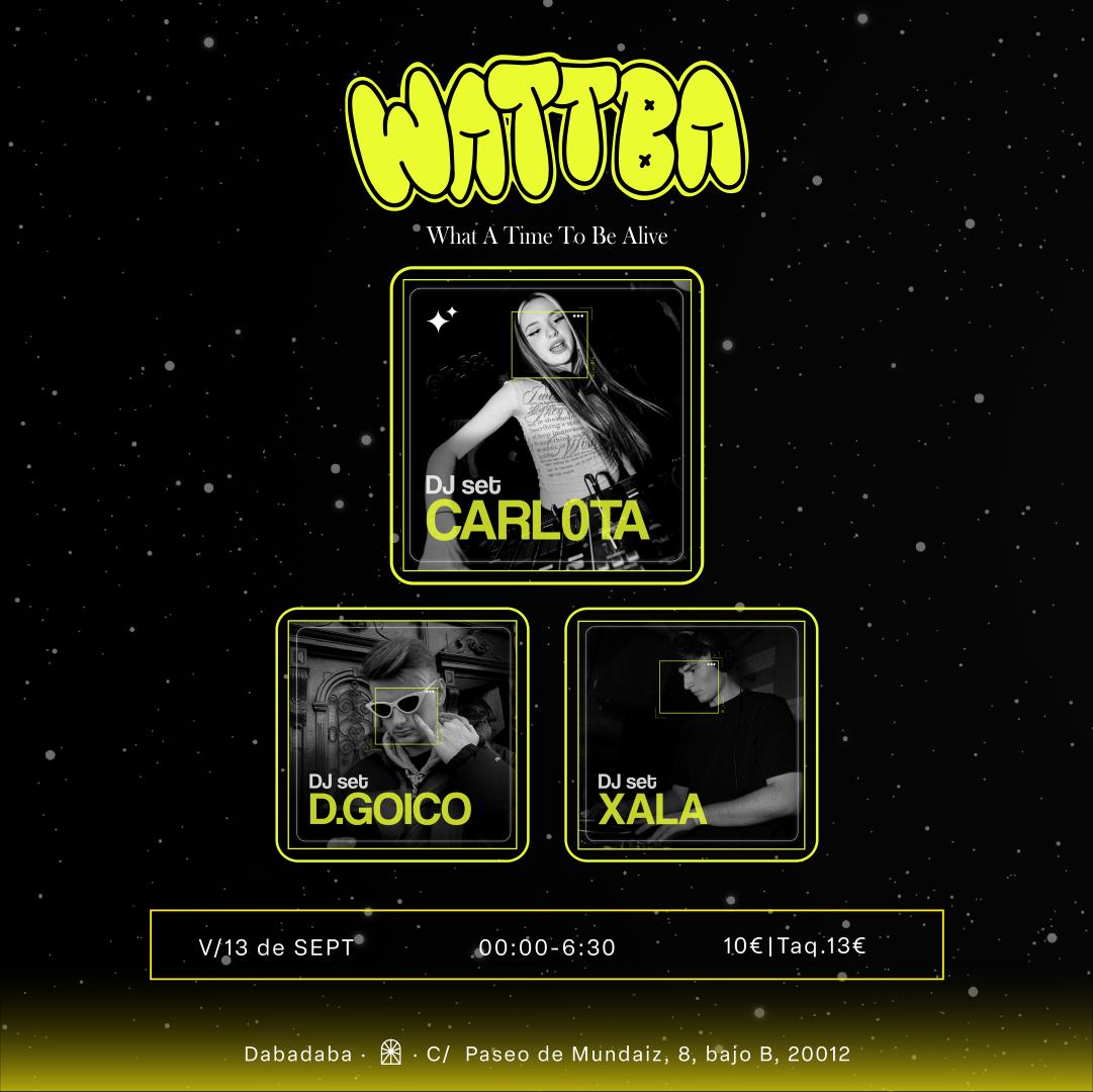 Wattba: Carl0Ta + D.Goico + Xala