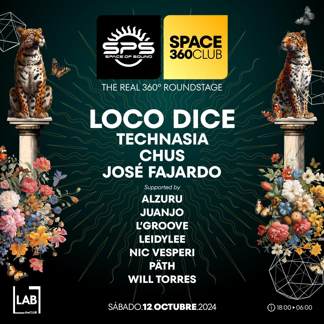 Space 360 Club: Loco Dice + Technasia + Chus + José Fajardo