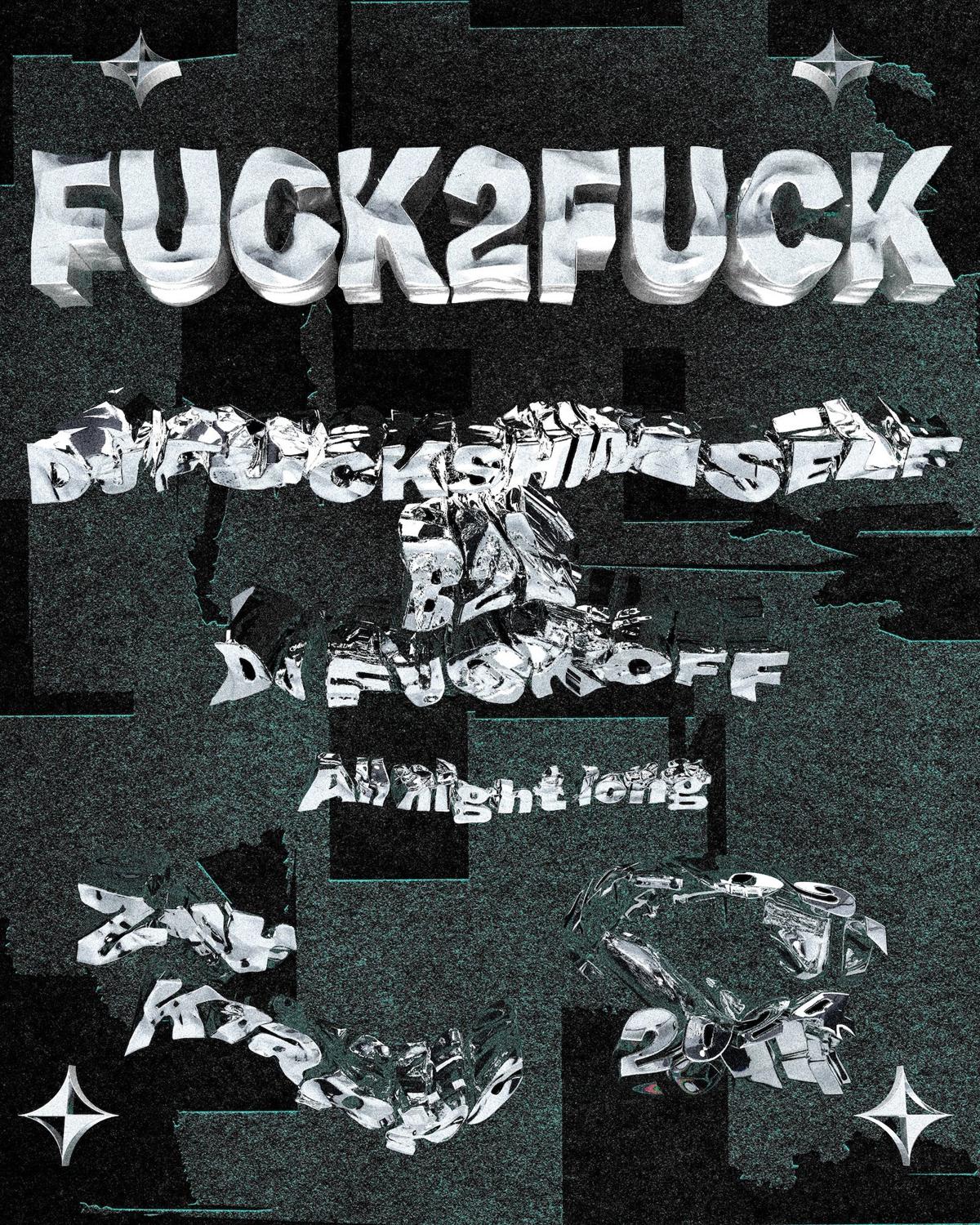 Fuck2Fuck: Dj Fuckoff B2B Dj Fucks Himself