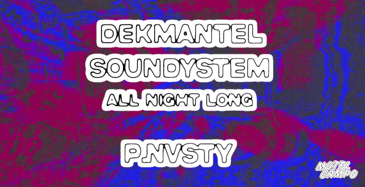 Motel X Dekmantel Soundsystem – All Night Long