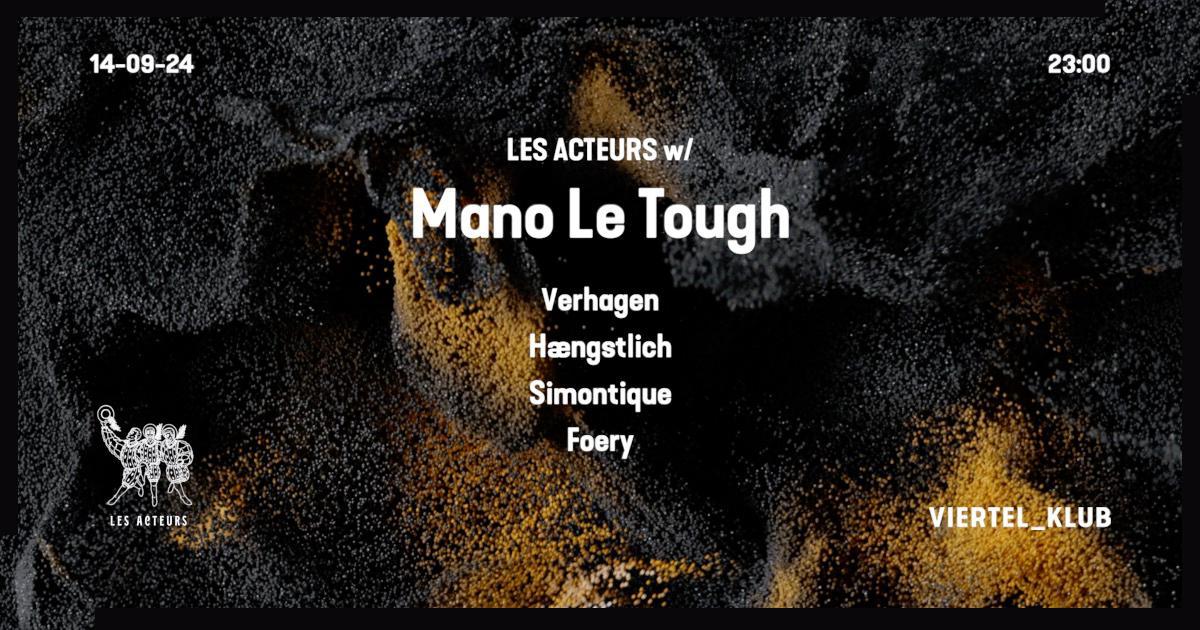 Les Acteurs With Mano Le Tough