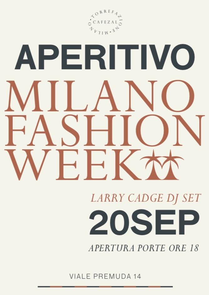 Aperitivo Milano Fashion Week - Larry Cadge