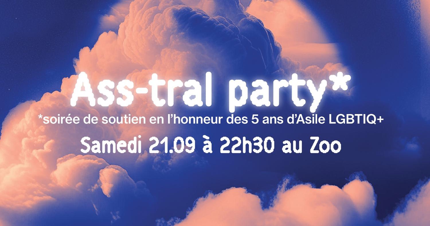 Ass-Tral Party: Soirée De Soutien En L'Honneur Des 5 Ans D'Asile Lgbtiq