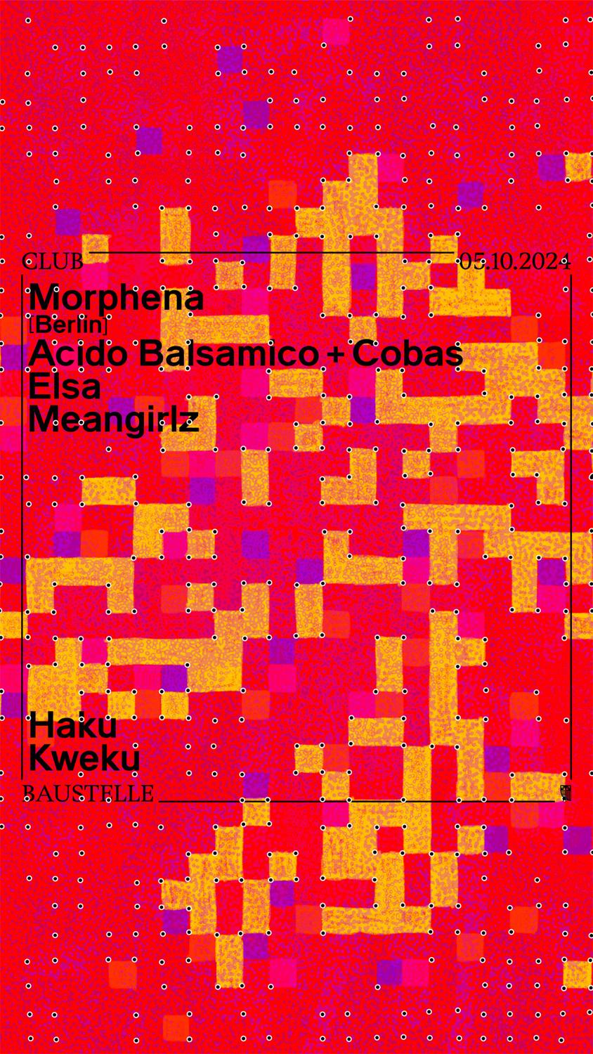 Morphena • Acido Balsamico + Cobas • Elsa • Meangirlz • Haku • Kweku