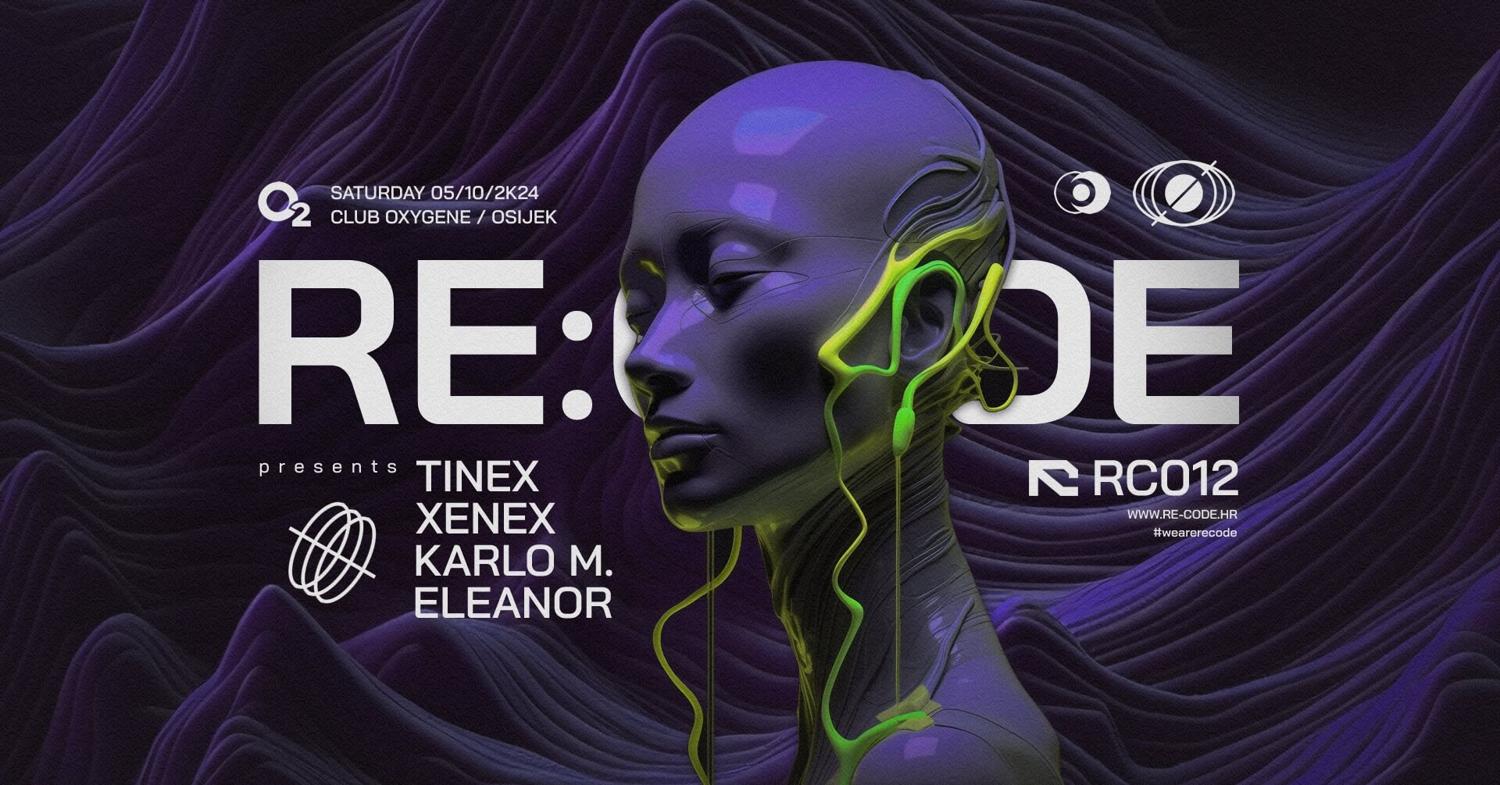 Re:Code Pres. Tinex (Slo) At Club Oxygene, Osijek