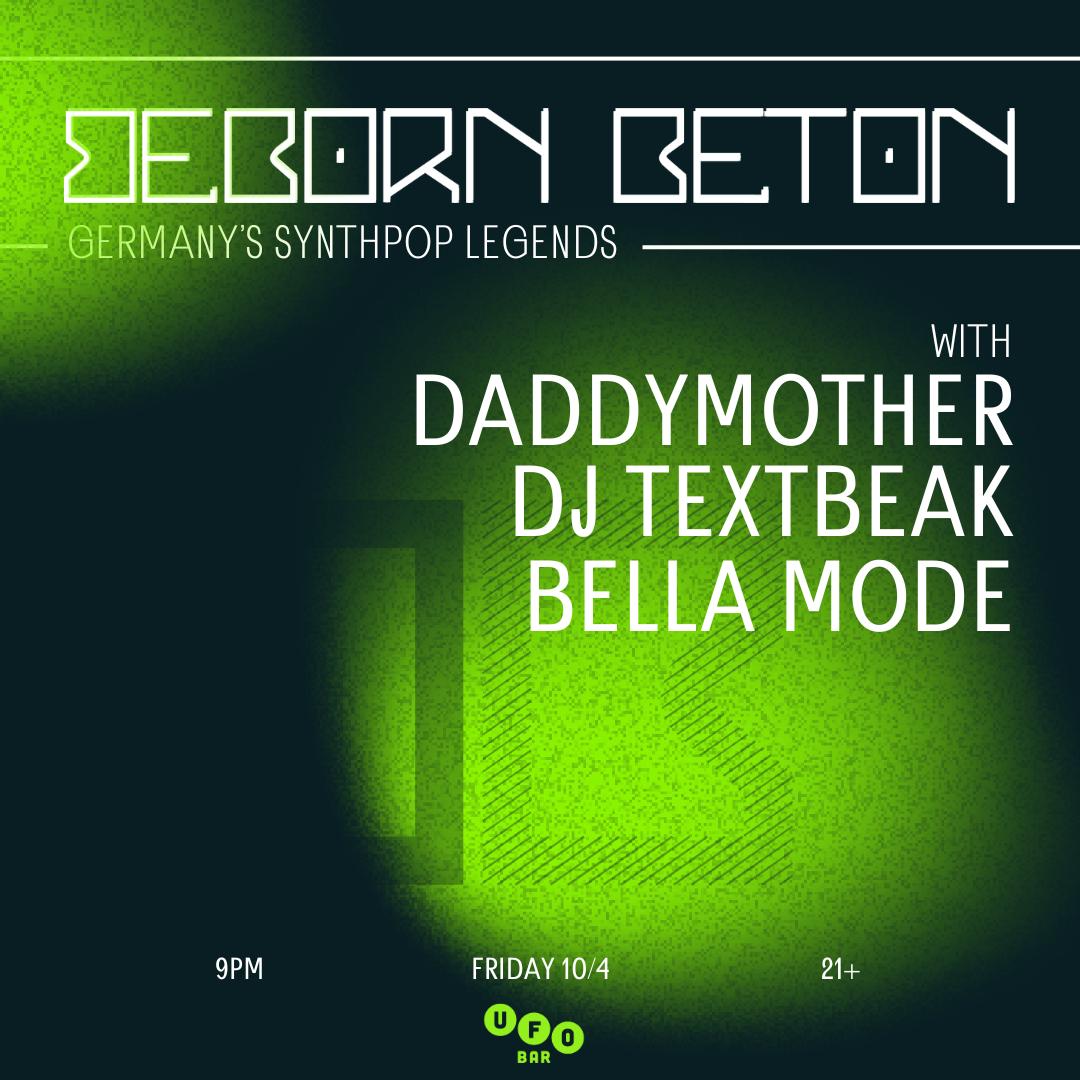 Beborn Beton - Germany'S Synthpop Legends With Daddymother / Dj Textbeak / Bella Mode