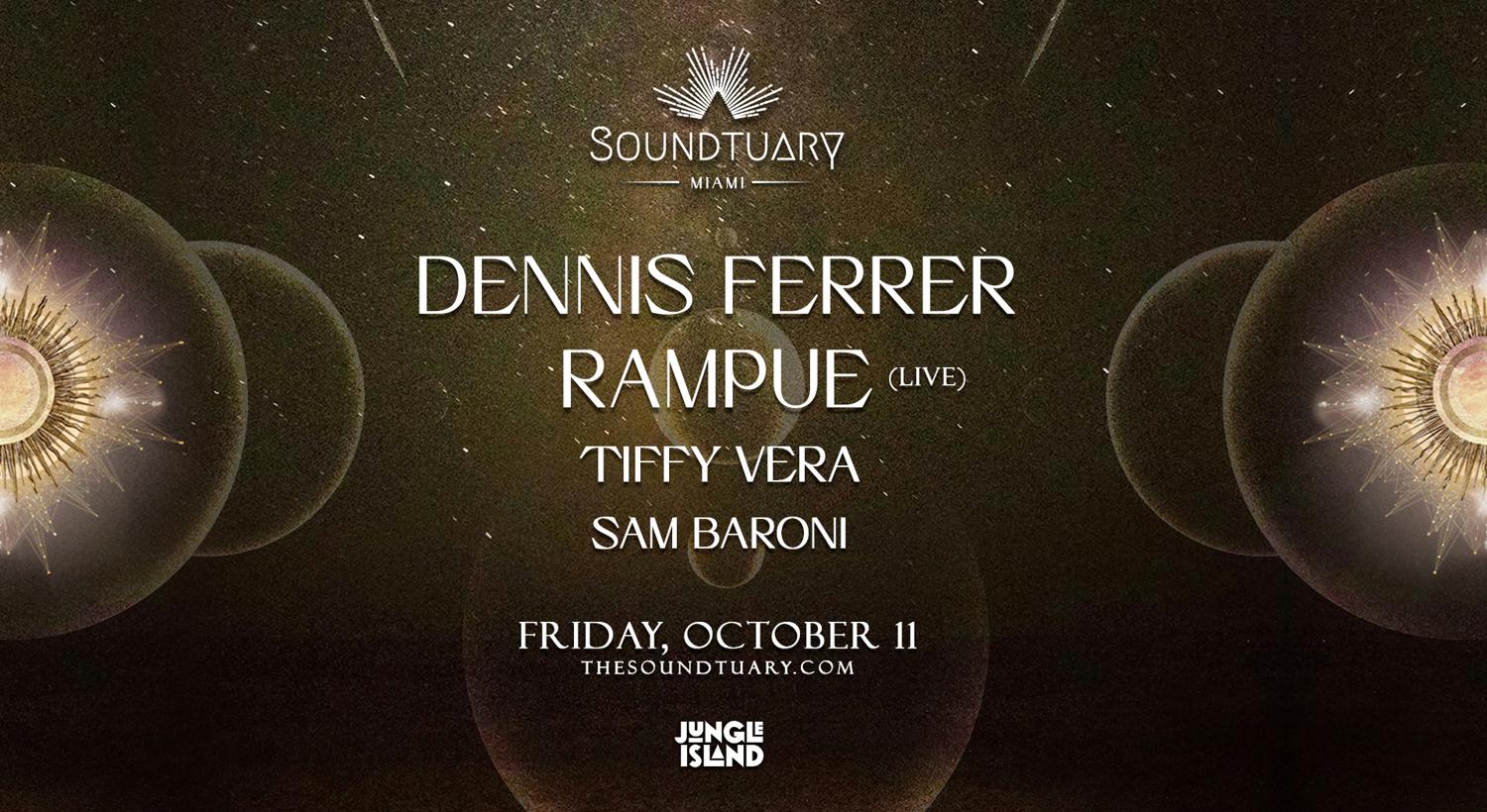 Soundtuary Presents Dennis Ferrer & Rampue (Live) At Jungle Island