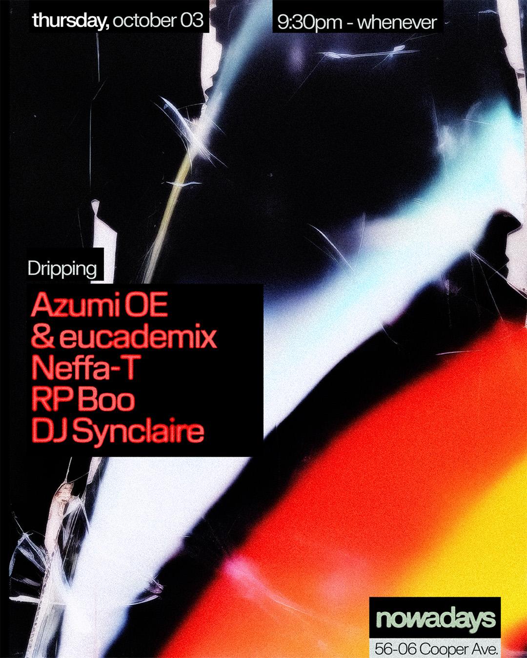 Dripping: Azumi Oe & Eucademix, Dj Synclaire, Neffa-T, Rp Boo