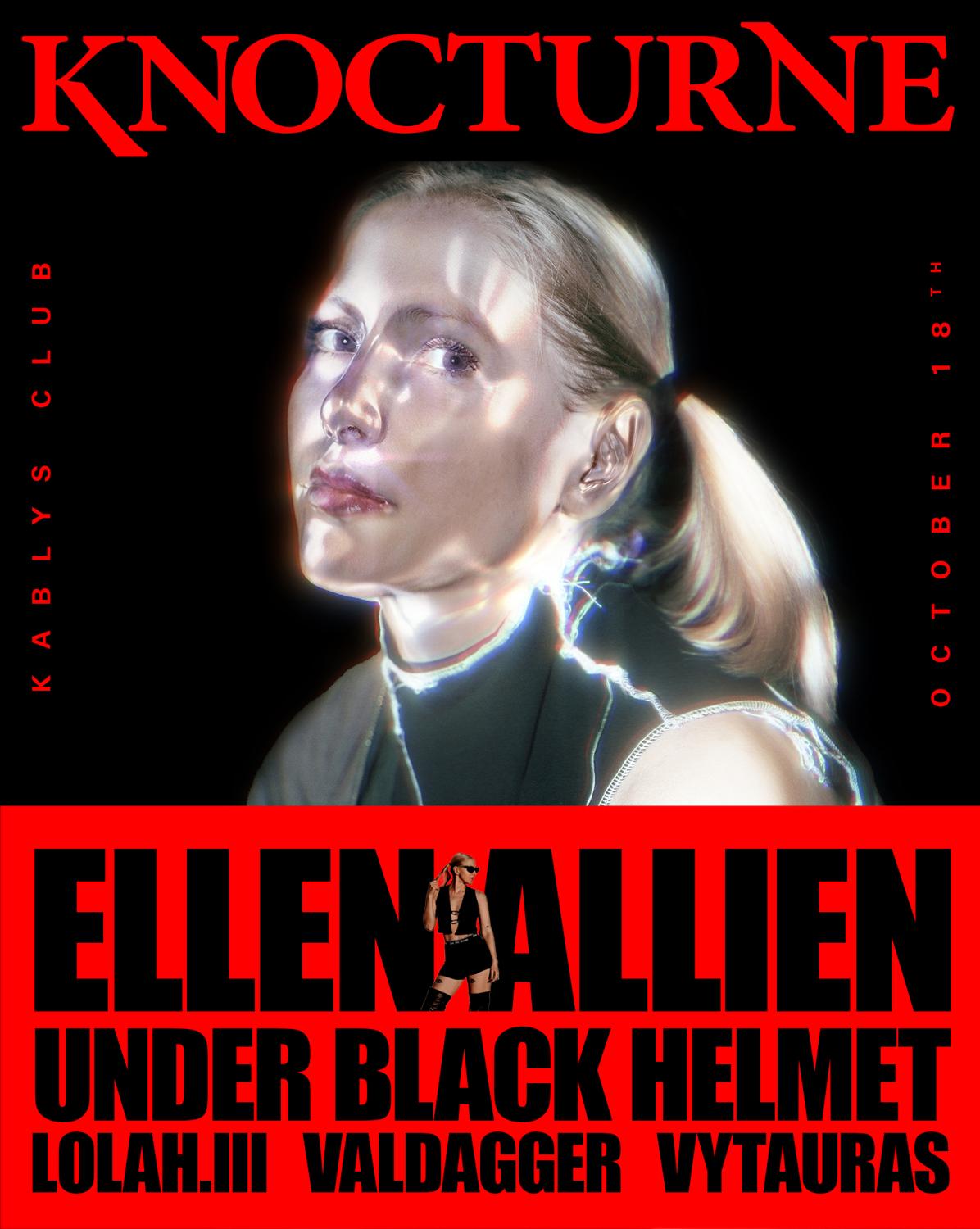 Knocturne: Ellen Allien, Under Black Helmet, Lolah.Iii, Valdagger, Vytauras