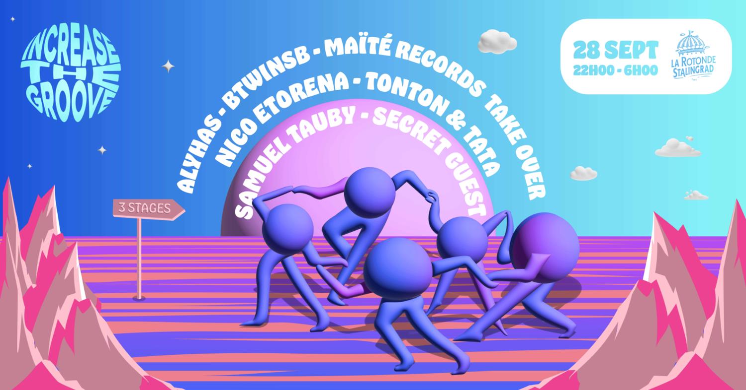 Increase The Groove Invite: Nico Etorena, Tonton & Tata, Maïté Records Take Over, Btwinsb