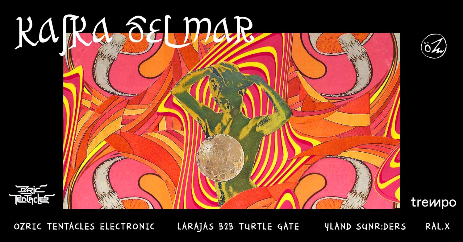 Kafka Del Mar With Ozric Tentacles Electronic & Residents