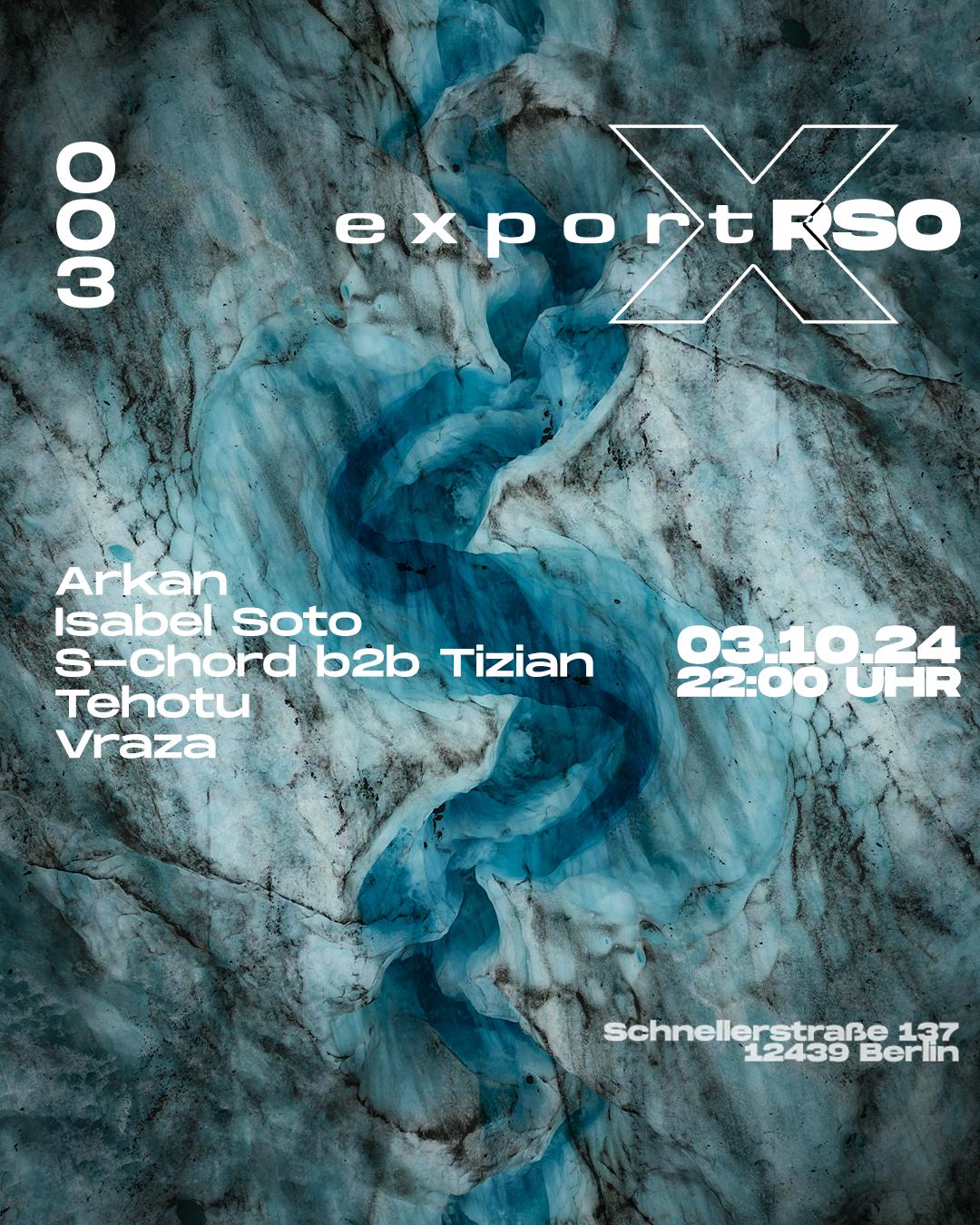 Export X Rso W/ Arkan, Isabel Soto, Tehotu, S-Chord B2B Tizian, Vraza 