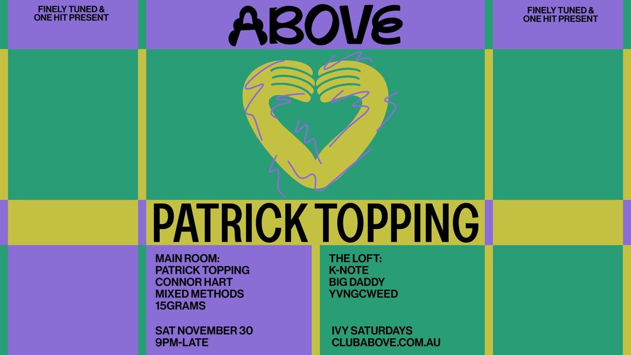 Above — November 30 Feat. Patrick Topping