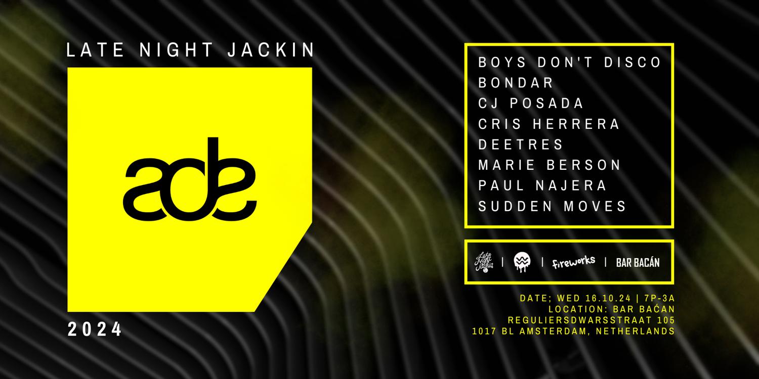 Late Night Jackin: Ade 2024