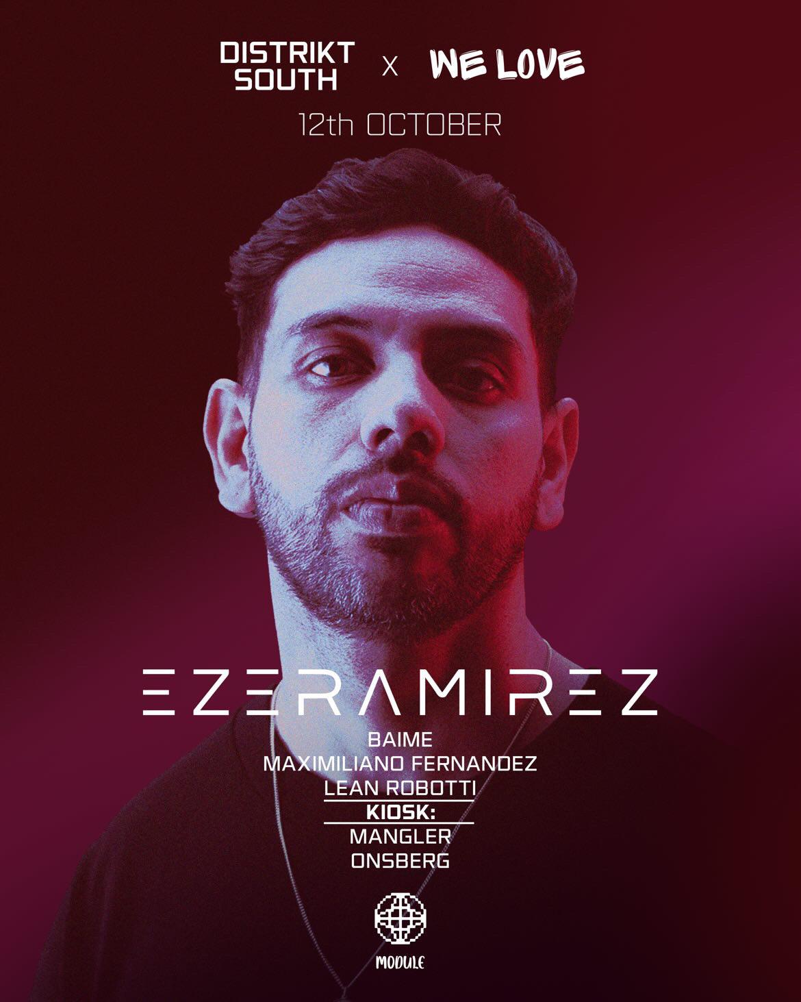 Module X We Love X Distrikt South Presents Eze Ramirez