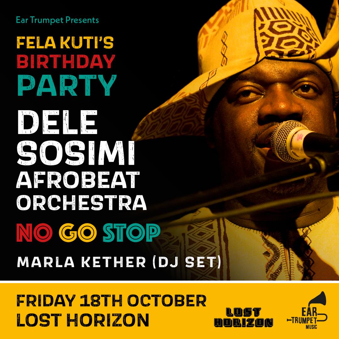 Fela Kuti'S Birthday: Dele Sosimi + No Go Stop